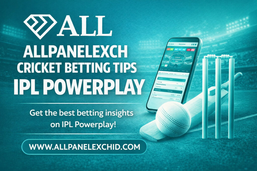 AllpanelExch Cricket Betting Tips for IPL Powerplay