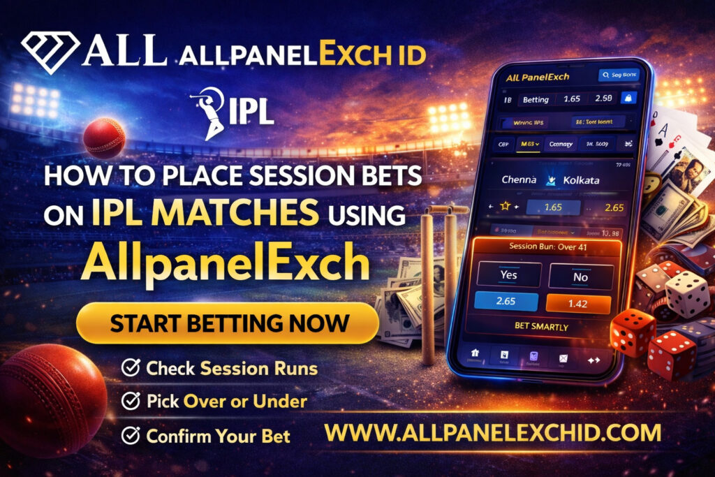 How to Place Session Bets on IPL Matches Using AllpanelExch