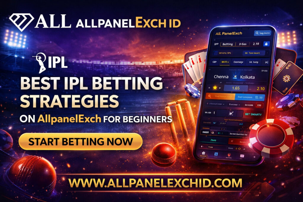 Best IPL Betting Strategies on AllpanelExch for Beginners