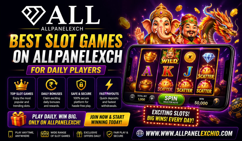 Best Slot Games on AllpanelExch for Daily Players